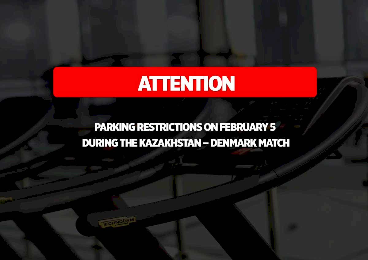 Important for visitors: parking restrictions on February 5 during the Kazakhstan – Denmark match